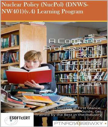 PTNR01A998WXY {Nuclear Policy (NucPol) (DNWS-NW401)(v.4) Learning Program} Video Course