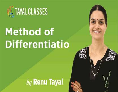 tayal classes Class 12th Method of Differentiation (JEE-Advanced and Main)Online Video Lecture