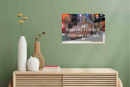 Meaningful Wall Sticker Poster For Decoration|"Float Like A Cadillac Sting Like A Beemeer" By Lightning Mc Queen Cars|Decorative Wall Sticker Poster For Living Room, Hostels, Cafes|1 Pc|Wall Decor Paper Print