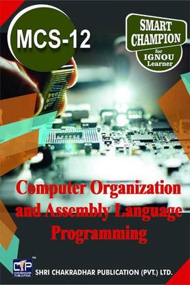 IGNOU MCS 12 Previous Year Solved Question Paper (June 2019) Computer Organization And Assembly Language Programming IGNOU Bachelor Of Computer Applications IGNOU BCA 2nd Semester
