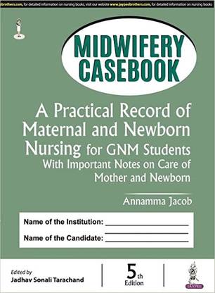 Midwifery Casebook A Practical Record of Maternal and Newborn Nursing for GNM Students 5th/ (2022)