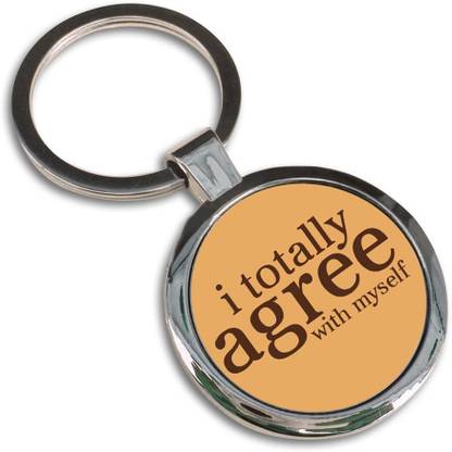 Giftcart I Totally Agree with Myself Key Chain