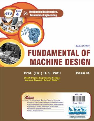 Fundamental Of Machine Design For GTU Sem 4 Mechanical / Automobile Engineering Course Code : 3141907 Academic Year 2019-2020