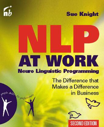 Npl At Work Neuro Linguistic Programming 
the Difference That Makes A Difference In Business