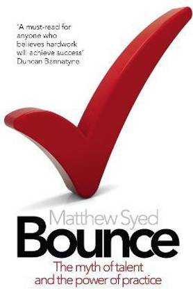 Bounce  - The Myth of Talent and the Power of Practice