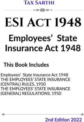 ESI Act 1948 | Employees’ State Insurance Act 1948 | 2nd Edition 2022