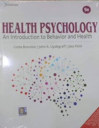 HEALTH PSYCHOLOGY : AN INTRODUCTION TO BEHAVIOR AND HEALTH 9TH EDITION