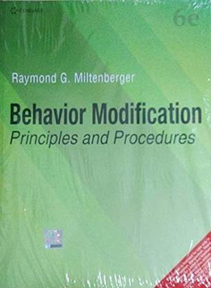 BEHAVIOR MODIFICATION : PRINCIPLES AND PROCEDURES, 6TH EDITION
