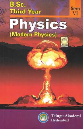 B.Sc. Third Year Physics Modern Physics Sem VI [ English Medium ]
 [ Telugu Akademi ]