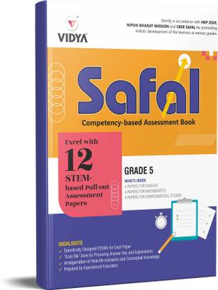 CBSE SAFAL GRADE 5 Competency Based Assessment Book with 12 STEM Based Pull Out Assessment Papers Accordance with National Educational Policy NEP 2020  - AMALGAMATION OF REAL LIFE SCENARIOS AND CONCEPTUAL KNOWLEDGE BY VIDYA PRAKASHAN