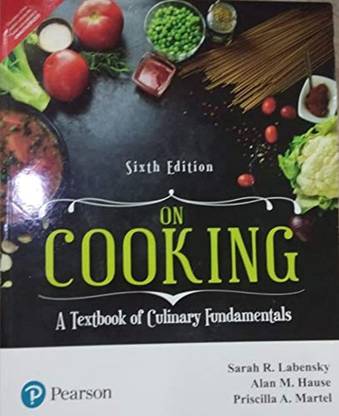 ON COOKING: A TEXTBOOK OF CULINARY FUNDAMENTALS, 6TH EDITION