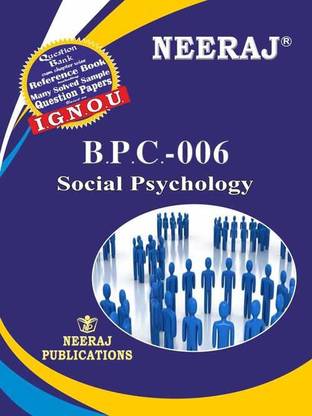 नीरज सेल्फ हेल्प बुक्स फॉर IGNOU : BPC-6 सोशल साइकोलॉजी (बैग-न्यू सेमेस्टर सिस्टम CBCS सिलेबस) कोर्स. (सीएच-वाइज़ Ref बुक विथ प्रिवीयस. ईयर सॅाल्व्ड क्यूएन. पेपर्स) - इंग्लिश मीडियम - लेटेस्ट एडिशन