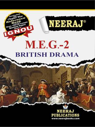 Neeraj Self Help Books For IGNOU : MEG-2 BRITISH DRAMA (BAG-New Semester System CBCS Syllabus) Course. (Ch-Wise Ref Book With Prev. Year Solved Qn. Papers) - English Medium - LATEST EDITION