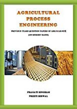 Agricultural Process Engineering: Previous Years Question Papers of ARS ICAR NET on Memory Basis (PB)