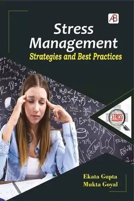 Stress Management : Strategies and Best Practices