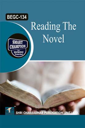 IGNOU BEGC 134 Help Book Reading The Novel IGNOU Study Notes For Exam Preparations With Solved Previous Year Paper (Latest Syllabus) IGNOU BAG (CBCS) English BEGC-134
