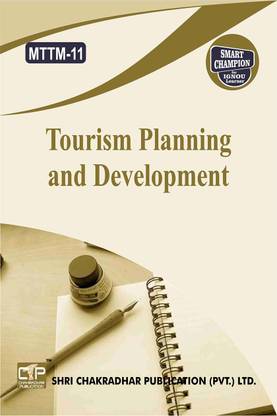 IGNOU MTTM 11 Help Books Tourism Planning And Development IGNOU Study Notes For Exam Preparations With Latest Previous Years Solved Question Papers (Latest Syllabus) IGNOU MTTM 2nd Year 3rd Semester IGNOU Master Of Tourism And Travel Management Mttm-11