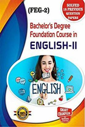 IGNOU FEG 2 Help Book Foundation Course In English -2 IGNOU Study Notes For Exam Preparations With Latest Previous Years Solved Question Papers (Latest Syllabus) IGNOU BCA 1st Semester IGNOU Bachelor Of Computer Applications FEG-2