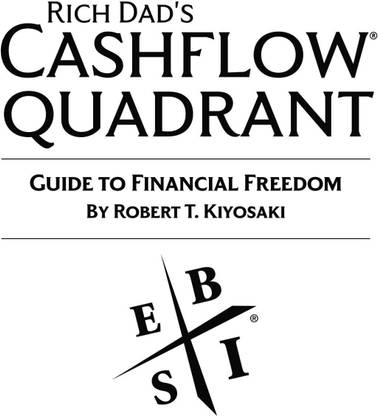 Cashflow Quadrant By Robert .kiyosaki