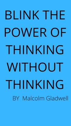 Blink The Power Of Thinking Without Thinking