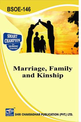 IGNOU BSOE 146 Help Book Marriage, Family And Kinship IGNOU Study Notes For Exam Preparations With Solved Previous Year Paper (Latest Syllabus) IGNOU BAG Sociology (CBCS) BSOE-146
