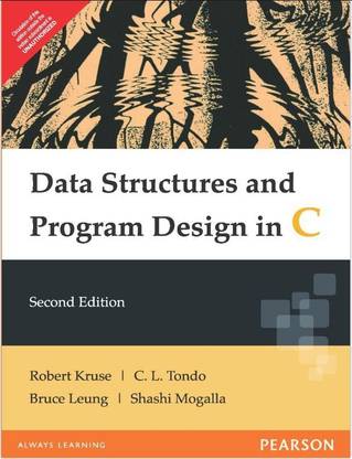 Data Structures And Program Design In C, 2e -By Robert Kruse,C.L.Tondo,Bruce Leung,Shashi Mogalla – -Pearson Education -9788177584233