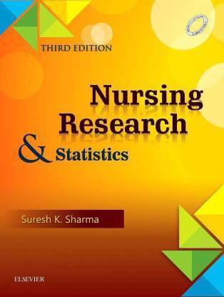 नर्सिंग रिसर्च एंड स्टैटिस्टिक्स थर्ड एडिशन (पेपरबैक, सुरेश के.शर्मा)