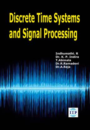 Discrete Time Systems and Signal Processing