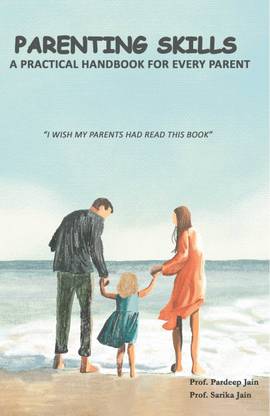 Parenting Skills - A Practical Handbook for Every Parent