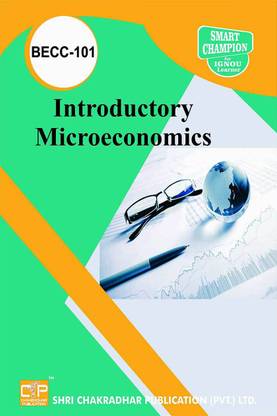 IGNOU BECC 101 Help Book Introductory Microeconomics IGNOU Study Notes For Exam Preparations With Solved Previous Year Paper (Latest Syllabus) IGNOU BAECH IGNOU BA Honours Economics (CBCS) Becc-101