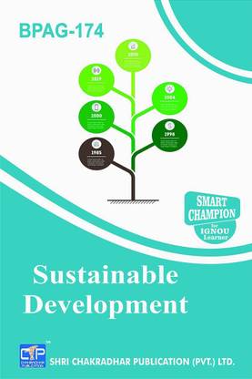 IGNOU BPAG 174 Help Book Sustainable Development IGNOU Study Notes For Exam Preparations With Solved Previous Year Paper (Latest Syllabus) IGNOU BAG Public Adminstration (CBCS) Bpag-174