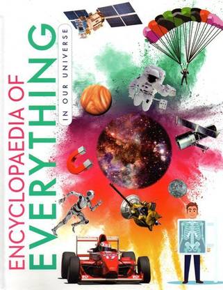 Encyclopedia Of Everything : In Our UNIVERSE