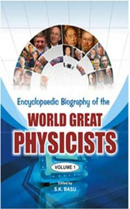 Encyclopaedic Biography of the World Great Physicists (5 Vols. Set)