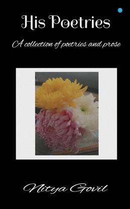 His Poetries (A Collection of Poetries and Prose)