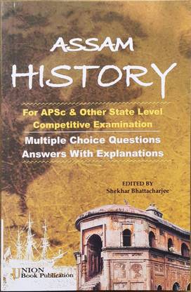 Assam History MCQ Answers With Explanations For APSc And Other State Level Examinations