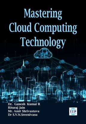 Mastering Cloud Computing Technology