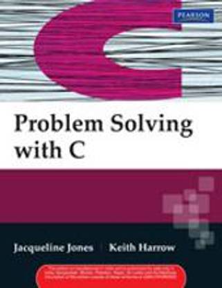 Problem Solving With C Paperback – 
by Jacqueline Jones (Author), Keith Harrow (Author)-9788131734391-Pearson Education India