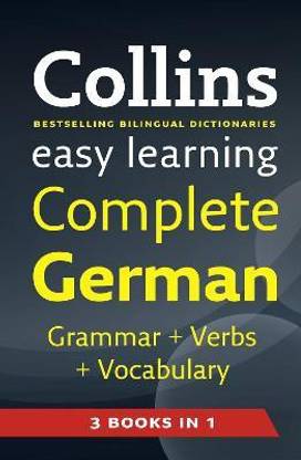 Easy Learning Complete German Grammar, Verbs and Vocabulary (3 books in 1)