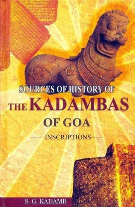 Sources Of History Of The Kadambas Of Goa-Inscriptions