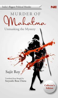 Murder of Mahatma Unmasking the Mystery
