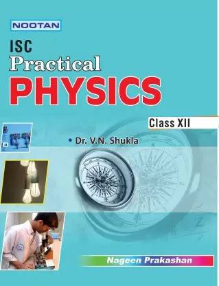 Nootan ISC Physics Practical for Class 12th - Nageen Prakashan