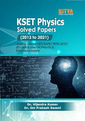 KSET PHYSICS SOLVED PAPERS
(2013 to 2021)
