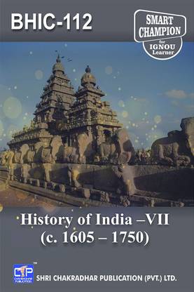 IGNOU BHIC 112 Help Book History Of India – VII (C.1605-1750) IGNOU Study Notes For Exam Preparations With Solved Previous Year Paper (Latest Syllabus) IGNOU BAHIH IGNOU BA Honours History (CBCS) BHIC-112