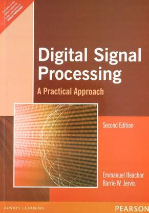 Digital Signal Processing, 2e: A Practical Approach Paperback – By Emmanue Meachor,Barrie W. Jervis (Author) - Pearson Education India