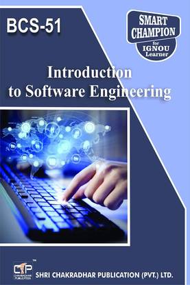 IGNOU BCS 51 Help Book Introduction To Software Engineering IGNOU Study Notes For Exam Preparations With Latest Previous Years Solved Question Papers (Latest Syllabus) IGNOU BCA 5th Semester IGNOU Bachelor Of Computer Applications BCS-51