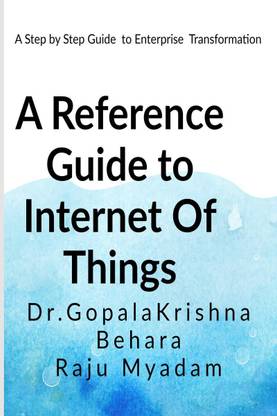 A Reference Guide to Internet Of Things