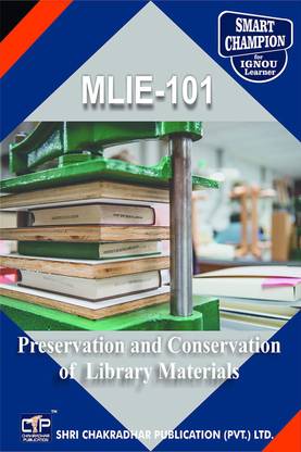 IGNOU MLIE 101 Help Book Preservation And Conservation Of Library Materials IGNOU Study Notes For Exam Preparations With Latest Previous Years Solved Question Papers (Latest Syllabus) IGNOU MLIS IGNOU Master Of Library And Information Sciences MLIE-101