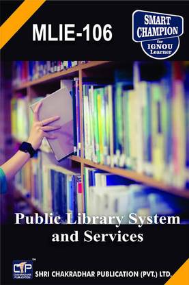IGNOU MLIE 106 Help Book Public Library System And Services IGNOU Study Notes For Exam Preparations With Latest Previous Years Solved Question Papers (Latest Syllabus) IGNOU MLIS IGNOU Master Of Library And Information Sciences MLIE-106