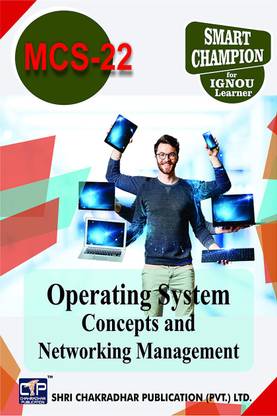 IGNOU MCS 22 Help Book Operating System Concepts And Networking Management IGNOU Study Notes For Exam Preparations With Latest Previous Years Solved Question Papers (Latest Syllabus) IGNOU BCA 6th Semester IGNOU Bachelor Of Computer Applications MCS-22