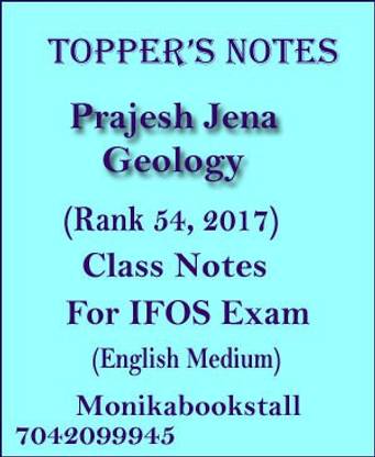 Topper 2017 – Prajesh Jena AIR-54 – Geology Class Notes For IFOS Exam-English Medium